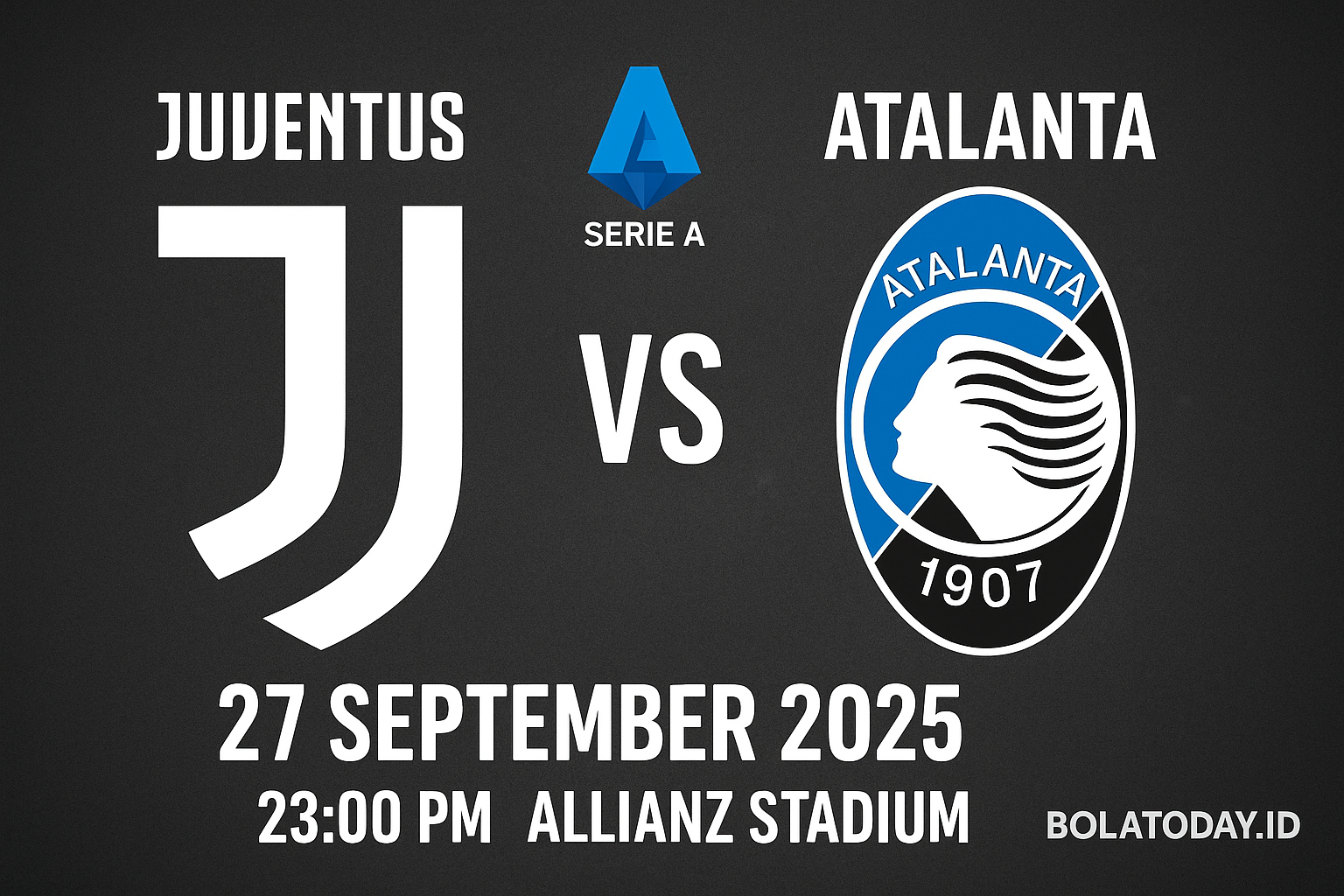 pertandingan Serie A Juventus vs Atalanta tanggal 27 September 2025 pukul 23:00 PM di Allianz Stadium