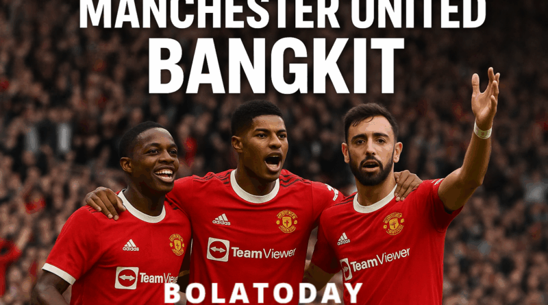 Manchester United Tanda Kebangkitan Setan Merah Mulai Terlihat