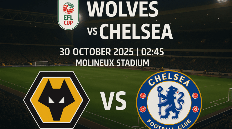 Wolves vs Chelsea EFL Cup 2025/26 berlangsung di Molineux Stadium pada 30 Oktober 2025 pukul 02:45 WIB, menampilkan duel sengit antara dua tim Premier League yang sama-sama berambisi lolos ke babak berikutnya.