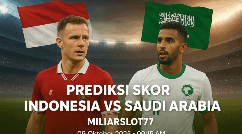 Prediksi Skor Indonesia vs Saudi Arabia