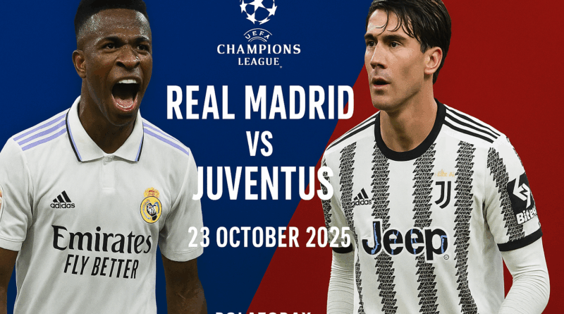 Pertandingan Real Madrid vs Juventus 23 Oktober 2025: Duel Legenda Eropa di UEFA Champions League