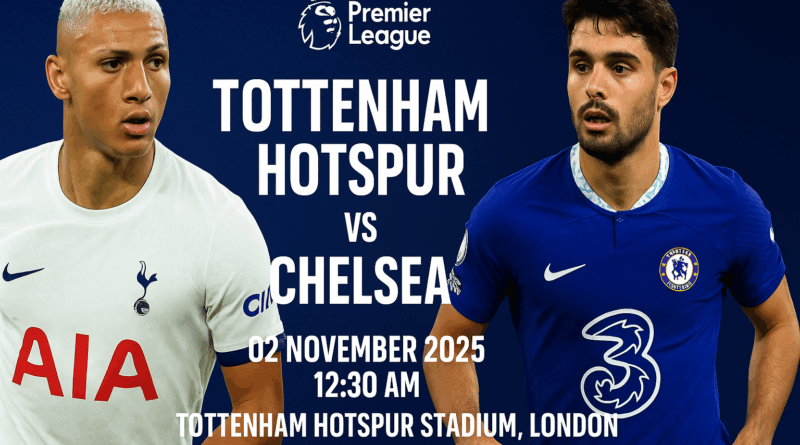 Pertandingan Tottenham Hotspur vs Chelsea 02 November 2025: Duel London yang Menegangkan di Pekan ke-10 Premier League