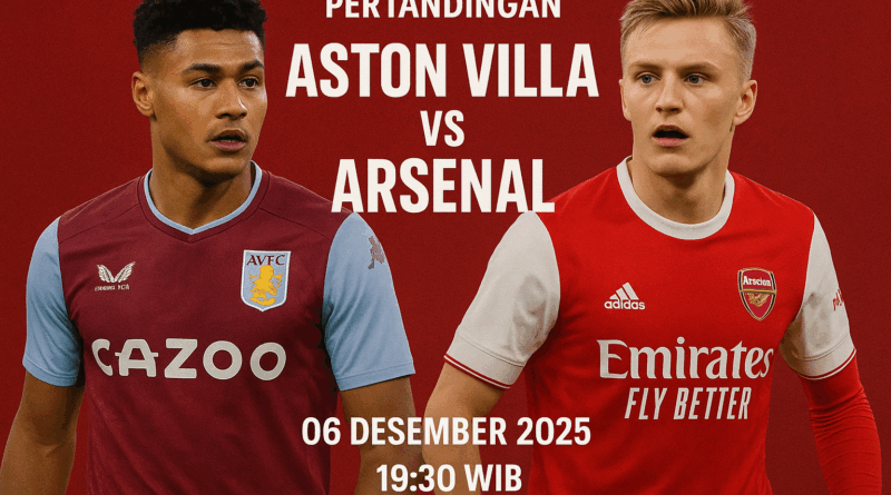 Pertandingan Aston Villa vs Arsenal 06 Desember 2025