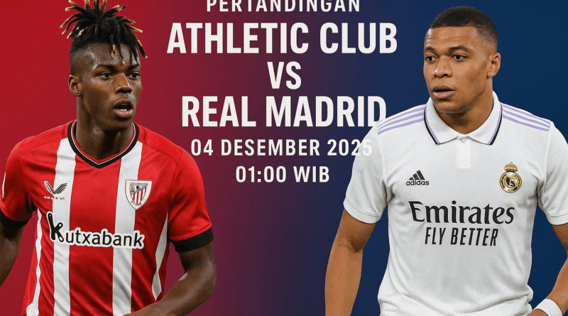 Pertandingan Athletic Club vs Real Madrid 04 Desember 2025